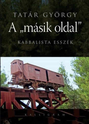 A másik oldal - Kabbalista esszék - Tatár György