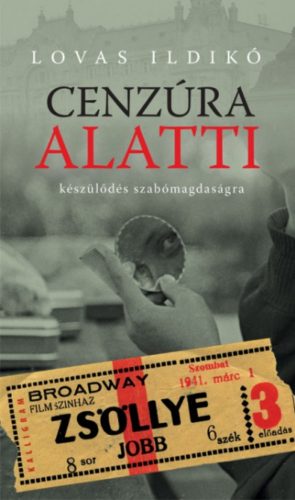 Cenzúra alatti - készülődés szabómagdaságra - Lovas Ildikó