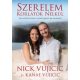 Szerelem korlátok nélkül (Nick Vujicic)