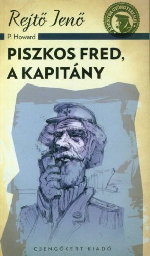 Piszkos Fred, a kapitány (Rejtő Jenő (P. Howard))