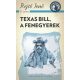 Texas Bill, a fenegyerek /A ponyva gyöngyszemei (Rejtő Jenő (P. Howard))