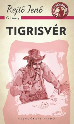 Tigrisvér /A ponyva gyöngyszemei (Rejtő Jenő (P. Howard))
