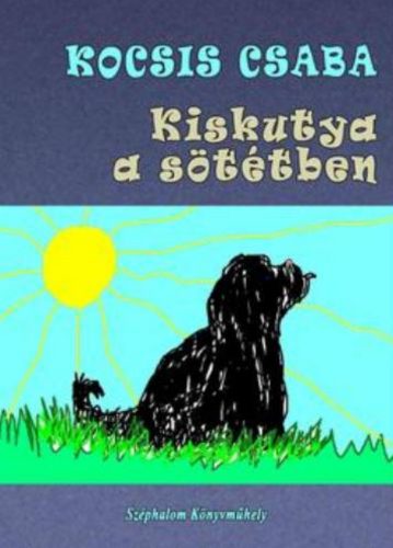 Kiskutya a sötétben - Kocsis Csaba