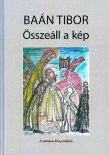 Összeáll a kép - Baán Tibor