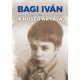 A hűség árvája - Bagi Iván