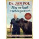 Meg ne fogd a tehén farkát! - Dr. Jan Pol