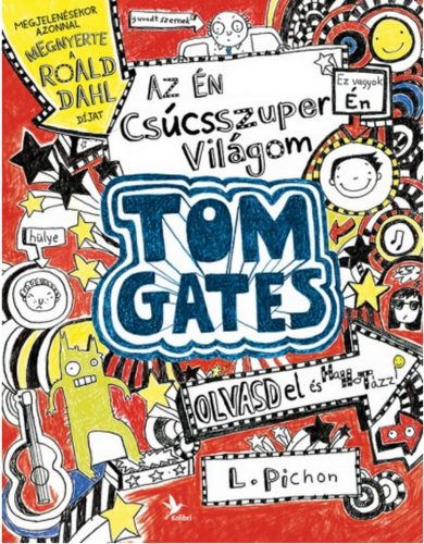 Liz Pichon: Az én csúcsszuper világom - Tom Gates 1.