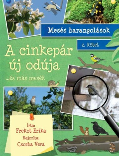 A cinkepár új odúja ...és más mesék /Mesés barangolások 2. (Frekot Erika)