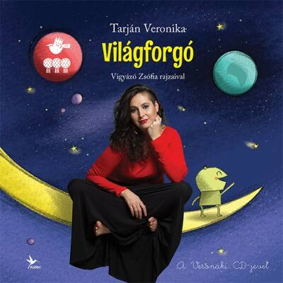 Világforgó (Mogyoró Kornél - Tarján Veronika)