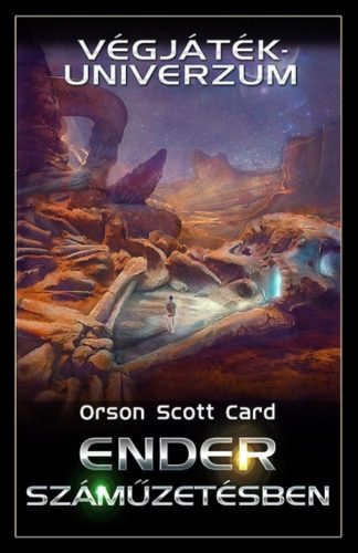 Ender száműzetésben - Végjáték univerzum - Orson Scott Card