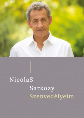 Szenvedélyeim - Nicolas Sarkozy