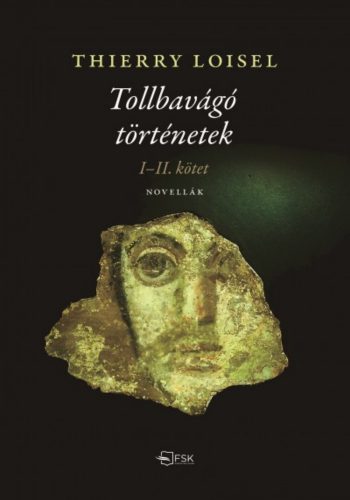 Tollbavágó történetek 1-2. - Thierry Loisel