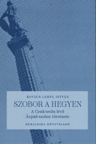 Szobor a hegyen - Kovács Lehel István