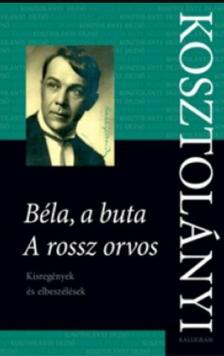 BÉLA, A BUTA - A ROSSZ ORVOS