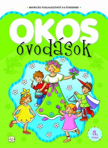 Okos óvodások 3. /Matricás foglalkoztató 5-6 éveseknek (Matricás foglalkoztató)