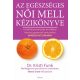 Az egészséges női mell kézikönyve - A mellrák prevenciója és túlélése hasznos gyakorlati tanács