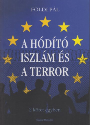 A Hódító Iszlám és a terror (Földi Pál)