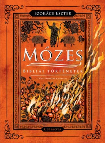 Mózes - Bibliai történetek - Szokács Eszter