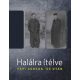 Halálra ítélve - Papi sorsok '56 után - Bellavics István - Földváryné Kiss Réka