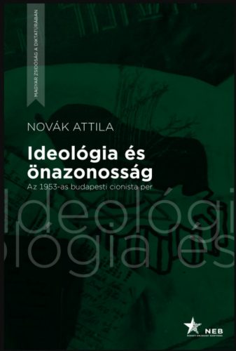 IDEOLÓGIA ÉS ÖNAZONOSSÁG - AZ 1953-AS BUDAPESTI CIONISTA PER