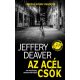 Az acél csók - Lincoln Rhyme thrillerek sorozat - Jeffery Deaver