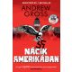 Nácik Amerikában - Andrew Gross