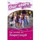 Így leszünk mi szupercsajok - Our Story by Katie (Bacsa Katie)