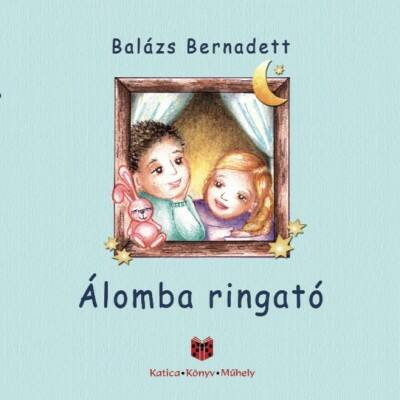 Álomba ringató (Balász Bernadett)