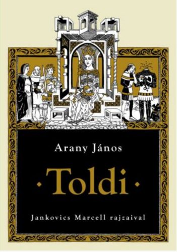 Toldi - Arany János - Jankovics Marcell rajzaival