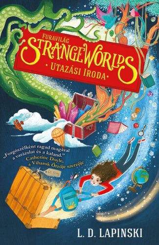 Strange Worlds - Furavilág Utazási Iroda 1. - L. D. Lapinski