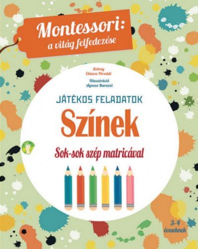 Színek - Montessori foglalkoztató könyv 3-4 éveseknek (Chiara Piroddi)