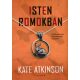 Isten romokban - Kate Atkinson