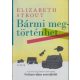 Bármi megtörténhet - Elizabeth Strout