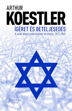 Ígéret és beteljesedés - Arthur Koestler