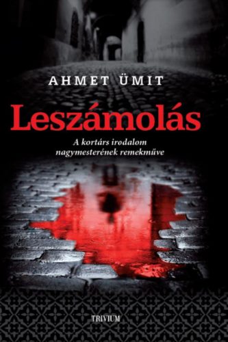 Leszámolás - Beyoglu őrangyala - Ahmet Ümit