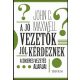 A jó vezetők jól kérdeznek - John C. Maxwell