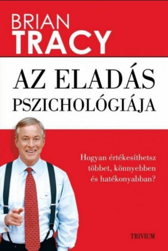 Az eladás pszichológiája - Brian Tracy