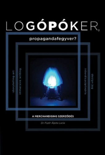 Logópóker, propagandafegyver? - Dr. Füzér Ágota Lucia