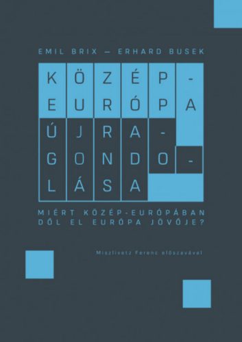 Közép-Európa újragondolása - Emil Brix - Erhard Busek