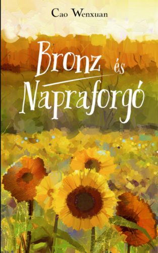 Bronz és Napraforgó - Cao Wenxuan