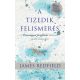 A Tizedik Felismerés - Őrizni a látomást (James Redfield)