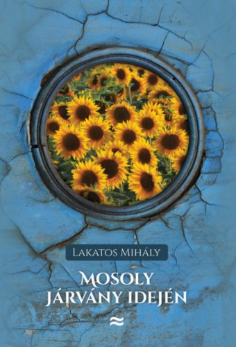 Mosoly járvány idején - Lakatos Mihály