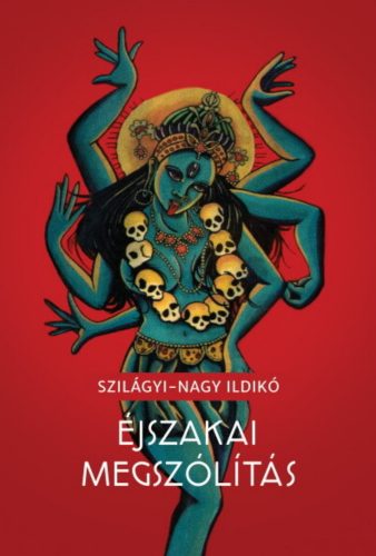 Éjszakai megszólítás - Szilágyi Nagy Ildikó