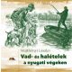 Vad- és halételek a nyugati végeken (Majthényi László)