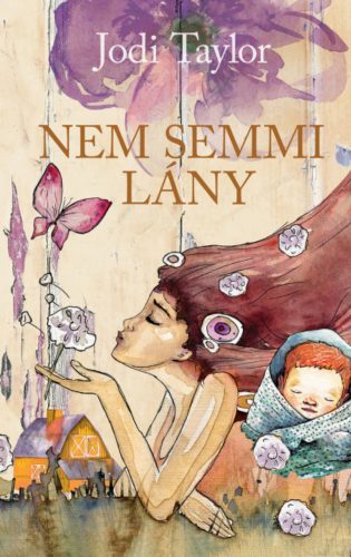 Nem semmi lány - Jodi Taylor