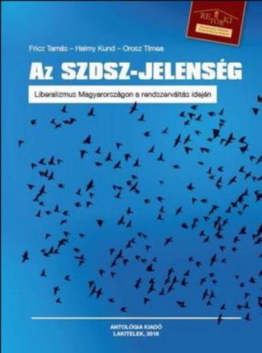 Az SZDSZ-jelenség - Fricz Tamás - Halmy Kund - Orosz Tímea