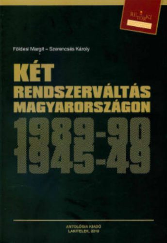 Két rendszerváltás Magyarországon - Földesi Margit - Szerencsés Károly