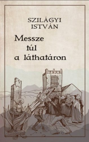 MESSZE TÚL A LÁTHATÁRON