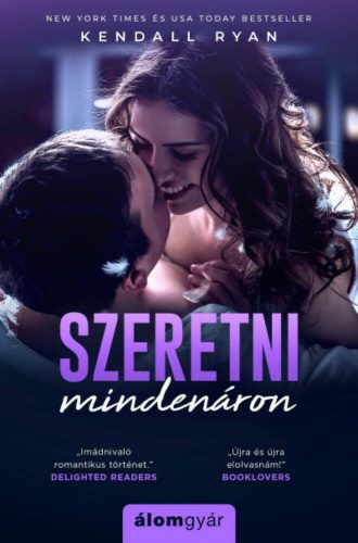 Szeretni mindenáron (Kendall Ryan)