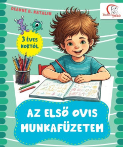 Az első ovis munkafüzetem - Deákné B. Katalin szerk.